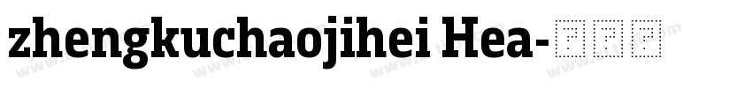 zhengkuchaojihei Hea字体转换